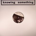 Knowing Something 1