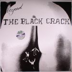 Beyond The Black Crack: 40th Anniversary Edition (reissue)