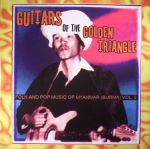Guitars Of The Golden Triangle: Folk & Pop Music Of Myanmar Burma Vol 2 (Record Store Day 2017)