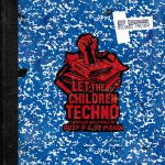 Let The Children Techno (Record Store Day 2017)