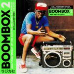 Boombox 2: Early Independent Hip Hop Electro & Disco Rap 1979-83