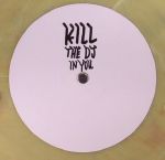 Kill The DJ In You