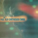 The Paul Bley Synthesizer Show (reissue)