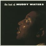 The Best Of Muddy Waters: Deluxe Edition (reissue)