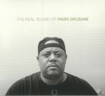 The Real Sound Of Mark Grusane