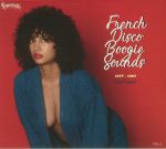 French Disco Boogie Sounds Vol 3: 1977-1987