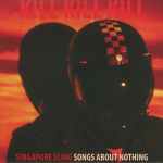 Kill Kill Kill (Songs About Nothing) (Deluxe Edition)