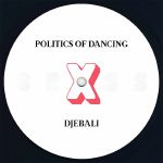 Politics Of Dancing X Djebali & Franck Roger