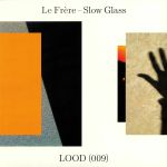 Slow Glass