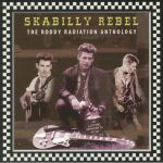 Skabilly Rebel: The Roddy Radiation Anthology