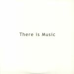 There Is Music