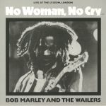 No Woman No Cry: Live At The Lyceum London