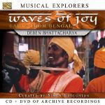 Musical Explorers: Waves Of Joy Bauls Of Bengal