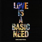 Love Is A Basic Need (Orchestral)