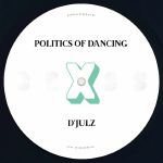 Politics Of Dancing X D'Julz & Oleg Poliakov