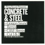 Concrete & Steel (Gorgon Sound & OBF Remixes)