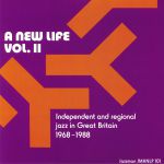 A New Life Vol II: Independent & Regional Jazz In Great Britain 1968-1988
