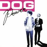 DOG Power