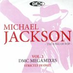 DMC Megamixes Vol 2: Michael Jackson The King Of Pop (Strictly DJ Only)