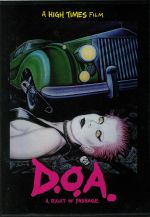 DOA: A Right Of Passage (directed by Lech Kowalski)