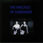 The Practice Of Surrender