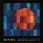 Monorails & Satellites: Works For Solo Piano Vols 1 2 3 (Extended Edition)  (remastered)