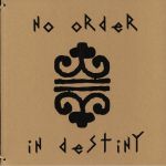 No Order In Destiny