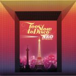 Too Slow to Disco NEO En France