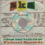 Ska: From The Vaults Of Federal Records