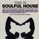 This Is Soulful House: Vocal Soul Deep Jazzy House Best Tracks Selection