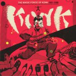 The Magic Force Of Konk 1981-1988 (Definitive Sounds Of A New York Jazz Punk Afro Disco Machine)