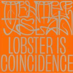 Lobster Is Coincidence