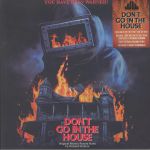 Don't Go In The House (Soundtrack)