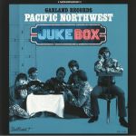 Garland Records: Pacific Northwest Juke Box (mono)