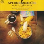 Sperme Et Cocaine Au Petit Dejeuner