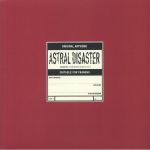 Astral Disaster Sessions: Un/Finished Musics Vol 2