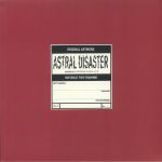 Astral Disaster Sessions Un/Finished Musics Vol 2