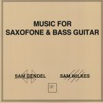 Music For Saxofone & Bass Guitar (reissue)