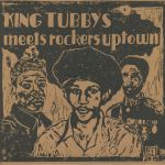 King Tubbys Meets Rockers Uptown