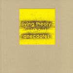 Living Theory Without Anecdotes