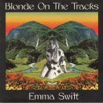 Blonde On The Tracks