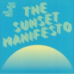 Too Slow To Disco NEO: The Sunset Manifesto