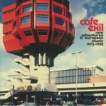 Cafe Exil: New Adventures In European Music 1972-1980