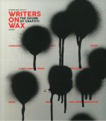 Writers On Wax Vol 1 The Sound Of Graffiti