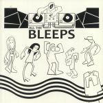 Bleep 500: All The Bleeps