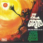 El Grito: Suite Para Orquesta De Jazz (remastered)