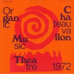 Organic Music Theatre: Festival De Jazz De Chateauvallon 1972