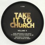 Take It To Church Volume 4