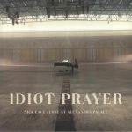 Idiot Prayer: Alone At Alexandra Palace (B-STOCK)