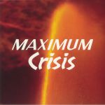 Maximum Crisis & Maximum Calm